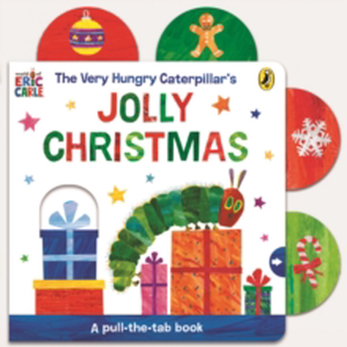 The Very Hungry Caterpillars Jolly Christmas: A Pull-The-Tab Book 9780241781067 Board book