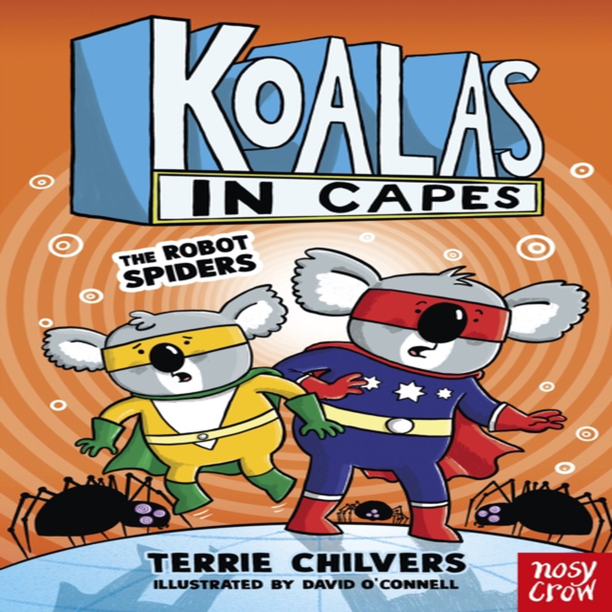 Koalas in Capes: The Robot Spiders 9781805132219 Paperback