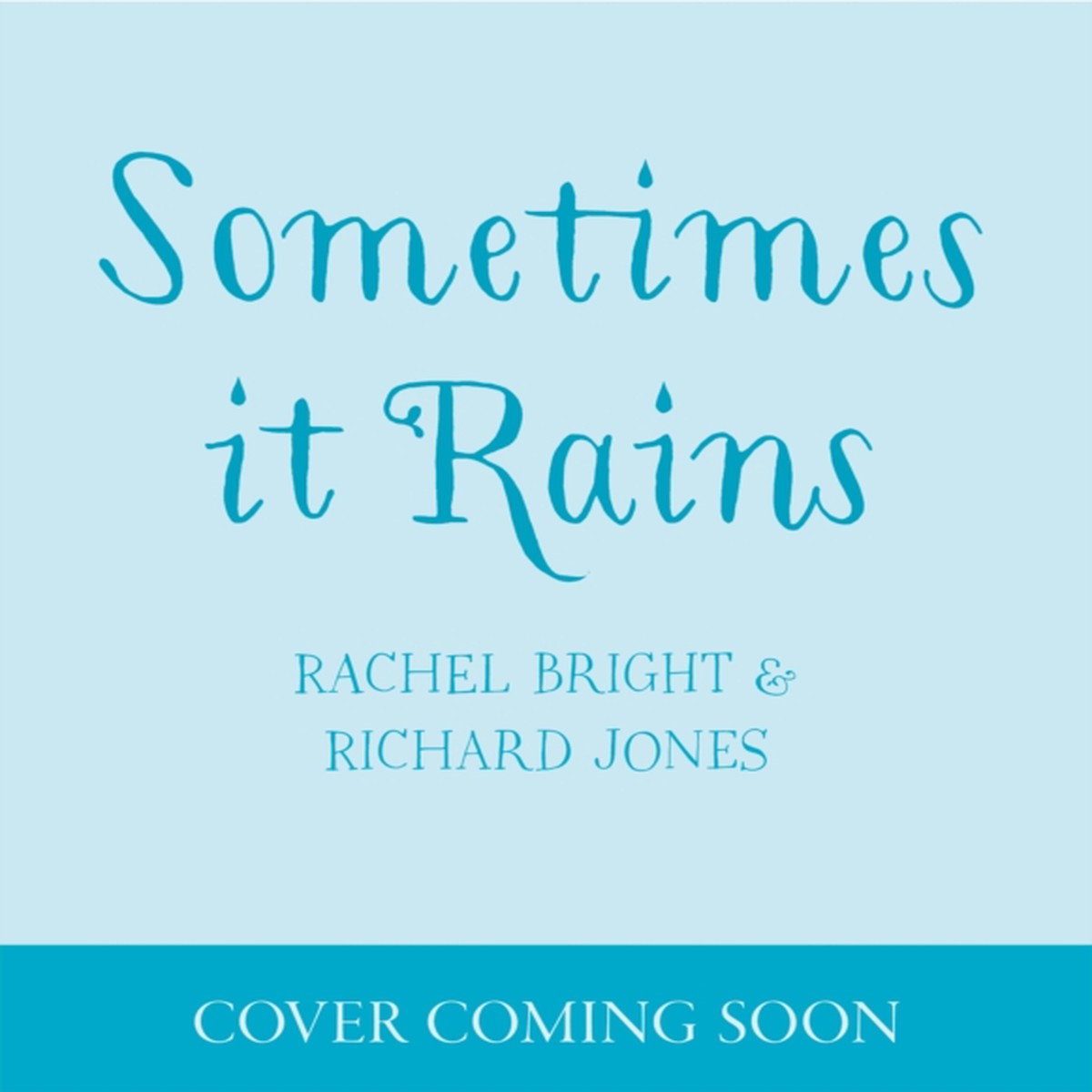 Sometimes It Rains 9781408369968 Hardback