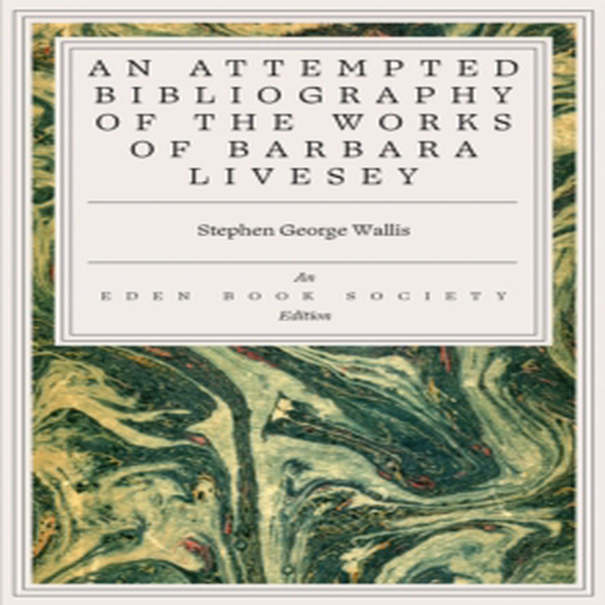 An Attempted Bibliography of the Works of Barbara Livesey Barbara Livesey 9781917792837 Paperback