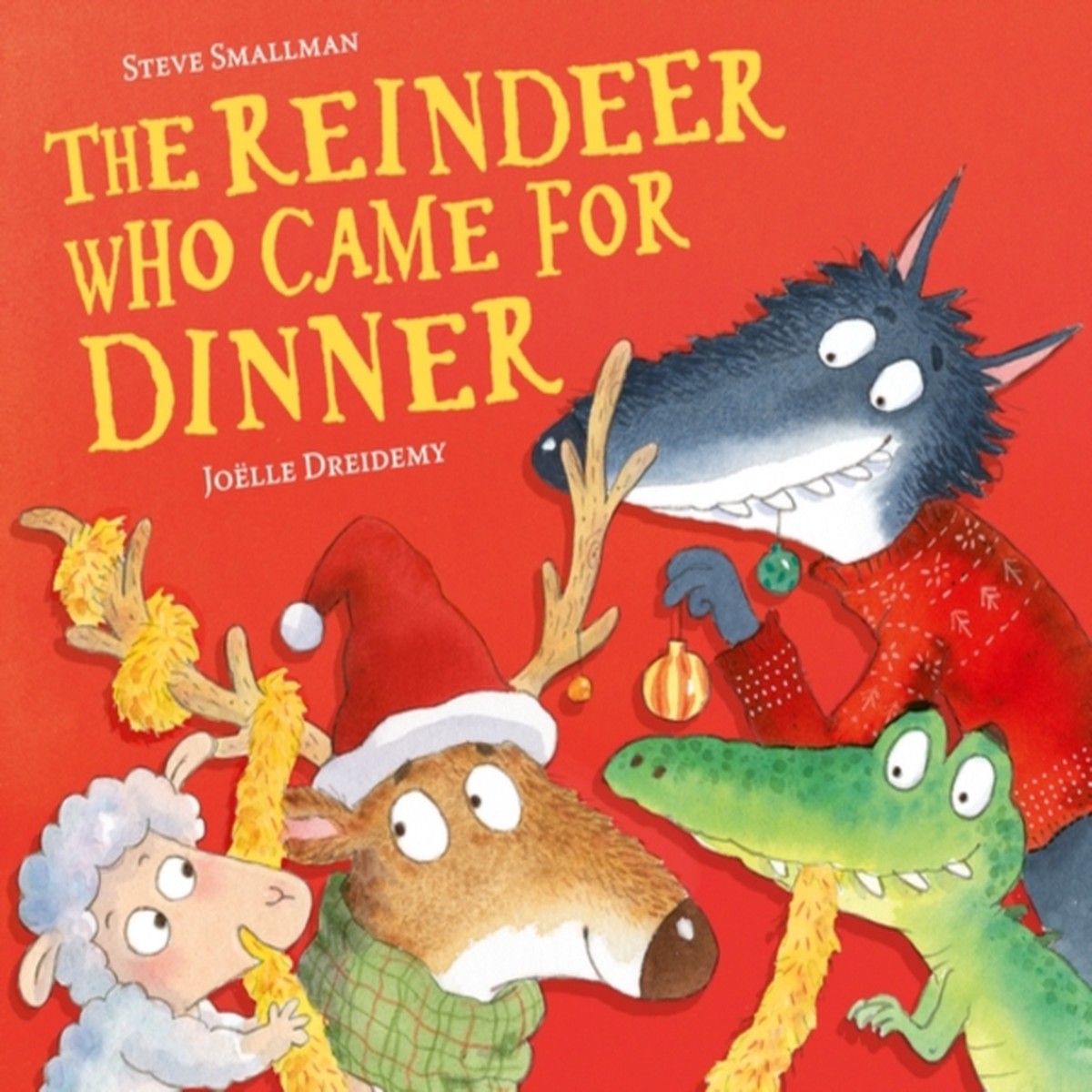 The Reindeer Who Came for Dinner 9781838918712 Hardback