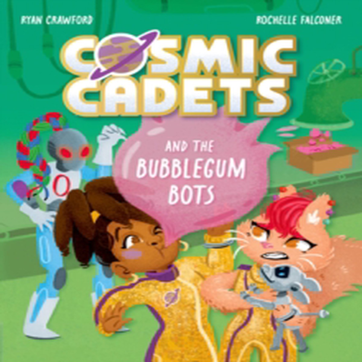 Cosmic Cadets and the Bubblegum Bots 9781382054362 Paperback
