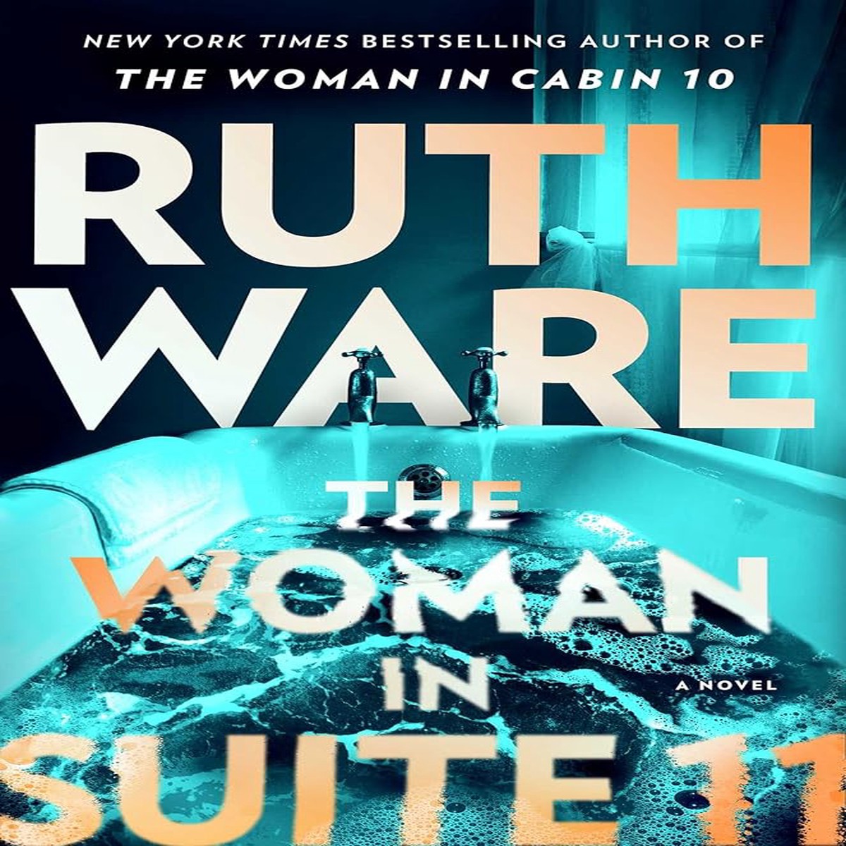 The Woman in Suite 11 by Ruth Ware (Hardcover)